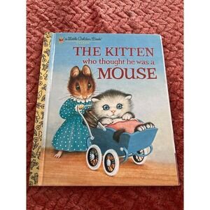 VTG The Kitten Who Thought He Was a Mouse Little Golden Book Classic Hardcover